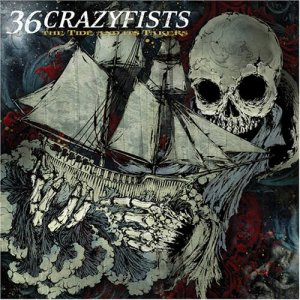 36 Crazyfists - The Tide And Its Takers (2008)