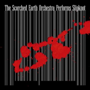 The Scorched Earth Orchestra Performs Slipknot (2008)
