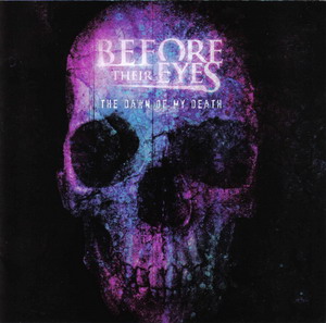 Before Their Eyes - The Dawn Of My Death (2008)