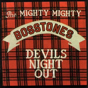 The Mighty Mighty Bosstones - Devil's Night Out (1990)