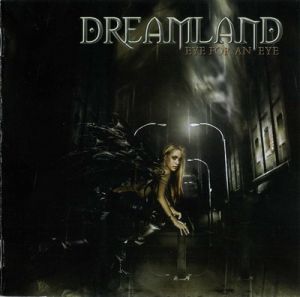 Dreamland - Eye For An Eye (2007)