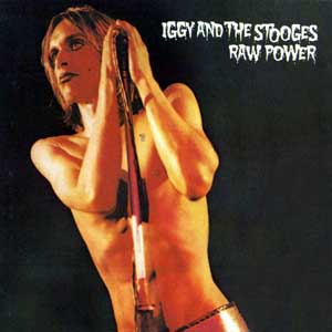 Iggy And The Stooges - Raw Power (1973)