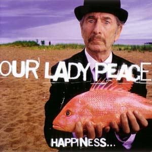 Our Lady Peace - Happiness... Is Not A Fish That You Can Catch (1999)