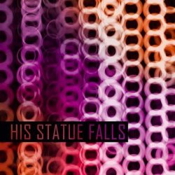 His Statue Falls - Collisions (2010)