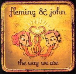 Fleming & John - The Way We Are (1999)
