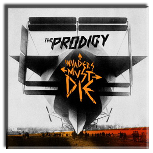 The Prodigy - Invaders Must Die (Ltd. Deluxe Edition) (2009)