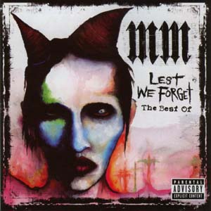 Marilyn Manson - Lest We Forget: The Best Of (2004) 