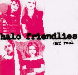 Halo Friendlies - Get Real (2002)